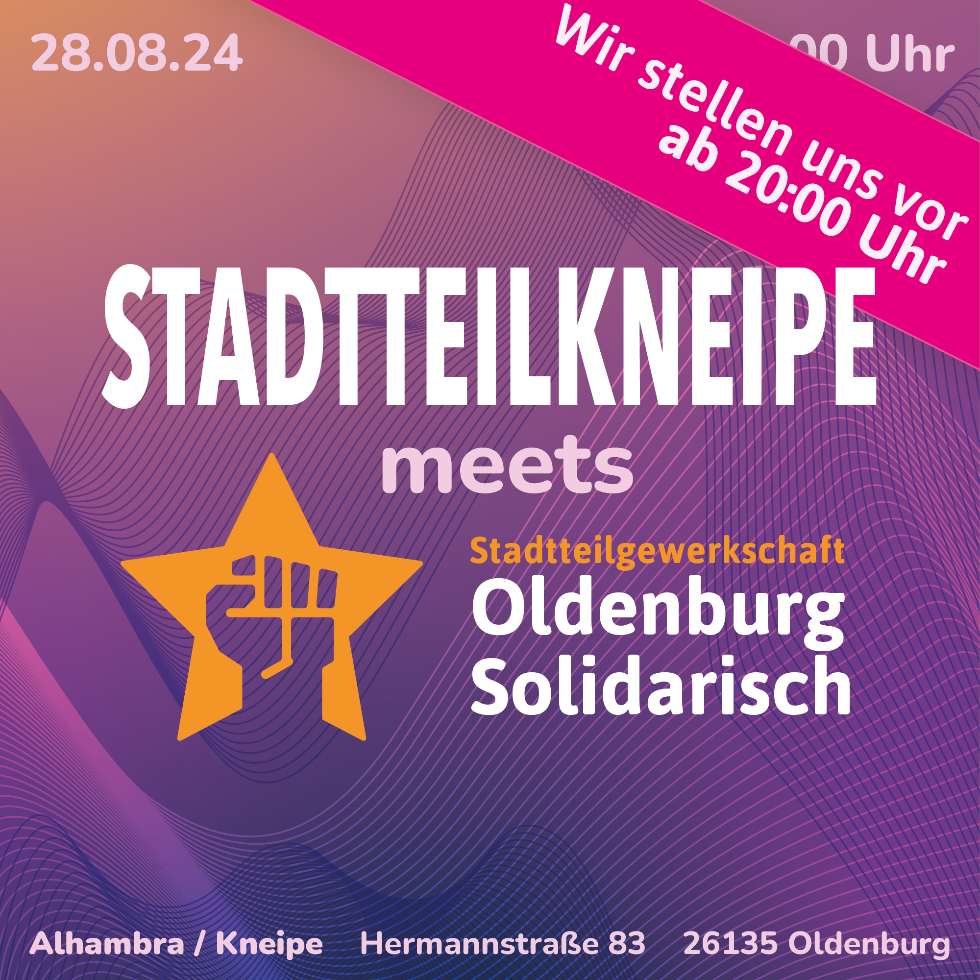 Stadtteilkneipe meets Oldenburg Solidarisch. 28.08.2024. Wir stellen uns vor ab 20:00